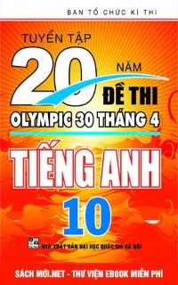 Tải Tuyển tập 20 năm đề thi Olympic tiếng Anh 10 PDF