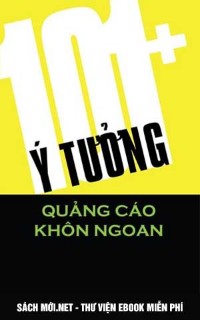 Tải ebook 101+ Ý Tưởng Quảng Cáo Khôn Ngoan PDF/PRC/EPUB/MOBI