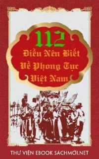 Download sách 112 Điều Nên Biết Về Phong Tục Việt Nam PDF/PRC/EPUB/MOBI/AZW3