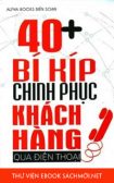 Download sách 40+ Bí Kíp Chinh Phục Khách Hàng Qua Điện Thoại PDF/PRC/EPUB/MOBI/AZW3