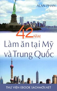 Tải ebook 42 Năm Làm Ăn Tại Mỹ Và Trung Quốc PDF/PRC/EPUB/MOBI/AZW3