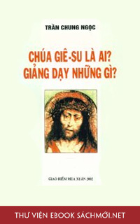 Download Chúa Jesus Là Ai - Giảng Dạy Những Gì PDF/PRC/EPUB/MOBI/AZW3