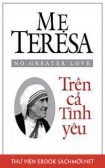 Tải ebook Mẹ Teresa - Trên Cả Tình Yêu PDF/PRC/EPUB/MOBI/AZW3