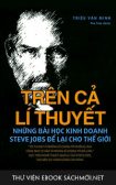 Download sách Trên Cả Lí Thuyết - Những Bài Học Kinh Doanh Steve Jobs Để Lại Cho Thế Giới PDF/PRC/EPUB/MOBI/AZW3 cho Kindle, điện thoại, máy tính
