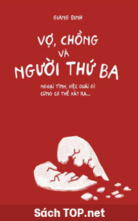 Review sách Vợ Chồng Và Người Thứ Ba - Giang Đinh. Tải sách Vợ Chồng Và Người Thứ Ba PDF/EPUB