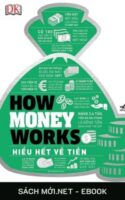 Tải sách Hiểu Hết Về Tiền - How Money Works PDF/EPUB