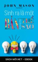 Tải ebook Sinh Ra Là Một Bản Thể, Đừng Chết Như Một Bản Sao AZW3/EPUB/MOBI/PDF