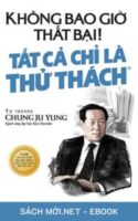 Tải ebook Không Bao Giờ Là Thất Bại - Tất Cả Là Thử Thách AZW3/EPUB/MOBI/PDF