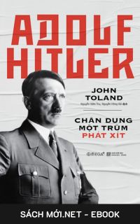 Tải ebook Adolf Hitler – Chân Dung Một Trùm Phát Xít PDF/MOBI/EPUB/AZW3