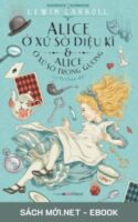 Tải ebook Alice Ở Xứ Sở Diệu Kỳ PDF/MOBI/EPUB/AZW3 cho điện thoại, iPhone, máy tính, máy đọc sách Kindle.