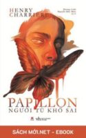 Tải ebook Papillon – Người Tù Khổ Sai PDF/MOBI/EPUB/AZW3 cho điện thoại, iPhone, máy tính, máy đọc sách Kindle.
