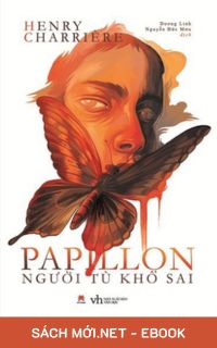 Tải ebook Papillon – Người Tù Khổ Sai PDF/MOBI/EPUB/AZW3 cho điện thoại, iPhone, máy tính, máy đọc sách Kindle.