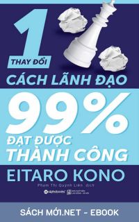 Tải ebook Thay Đổi 1% Cách Lãnh Đạo – 99% Đạt Được Thành Công AZW3/EPUB/MOBI/PDF
