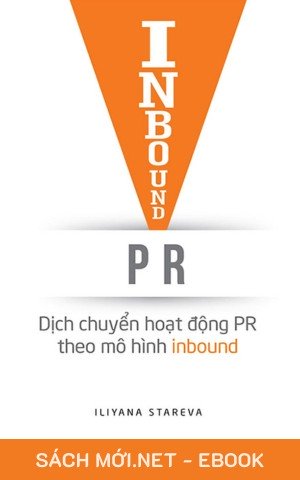 Tải ebook Inbound PR – Dịch Chuyển Hoạt Động Theo Mô Hình Inbound PDF/MOBI/EPUB/AZW3