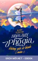 Jun 30, 2025 － Tải ebook Hôm Nay Phó Gia Không Giả Vờ Bệnh Nữa AZW3/EPUB/MOBI/PDF