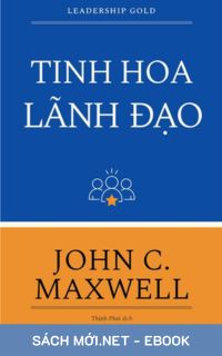 Tải ebook Tinh Hoa Lãnh Đạo AZW3/EPUB/MOBI/PDF