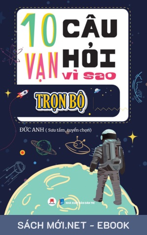 Tải ebook 10 Vạn Câu Hỏi Vì Sao (Trọn Bộ) AZW3/EPUB/MOBI/PDF