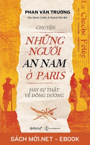Tải ebook Chuyện Những Người An Nam Ở Paris Hay Sự Thật Về Đông Dương AZW3/EPUB/MOBI/PDF