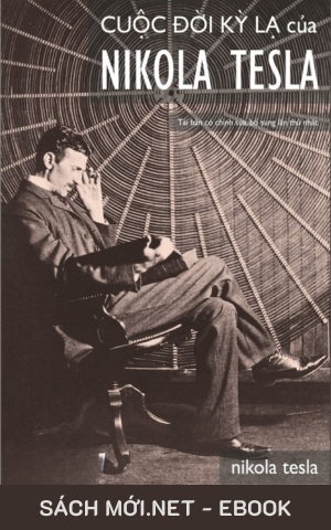 Tải ebook Cuộc Đời Kỳ Lạ Của Nikola Tesla PDF/MOBI/EPUB/AZW3