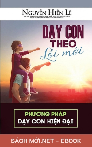 Tải ebook Dạy Con Theo Lối Mới - Phương Pháp Dạy Con Hiện Đại PDF/MOBI/EPUB/AZW3