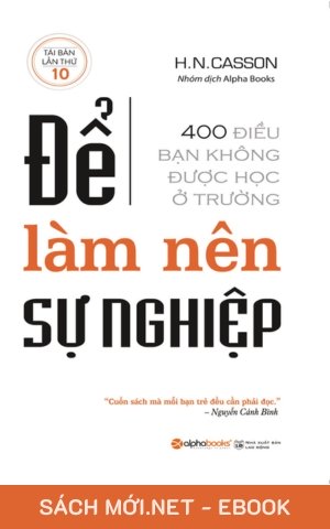 Tải ebook Để Làm Nên Sự Nghiệp - 400 Điều Bạn Không Được Học Ở Trường PDF/MOBI/EPUB/AZW3