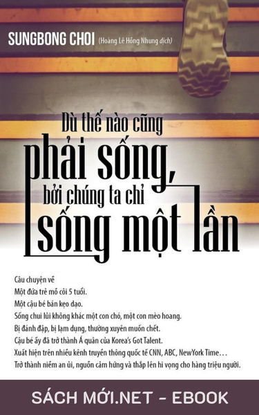 Tải ebook Dù Thế Nào Cũng Phải Sống, Bởi Chúng Ta Chỉ Sống Một Lần PDF/MOBI/EPUB/AZW3
