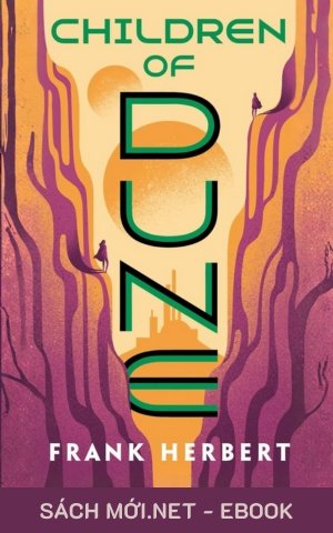 Tải ebook Dune III - Hậu Duệ Xứ Cát PDF/MOBI/EPUB/AZW3