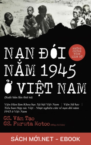 Tải ebook Nạn Đói Năm 1945 Ở Việt Nam - Những Chứng Tích Lịch Sử PDF
