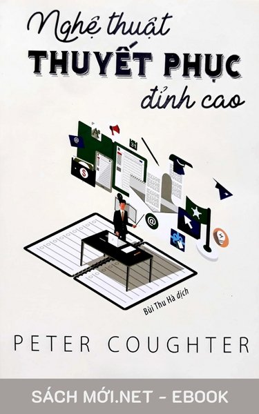 Tải ebook Nghệ Thuật Thuyết Phục Đỉnh Cao PDF/MOBI/EPUB/AZW3
