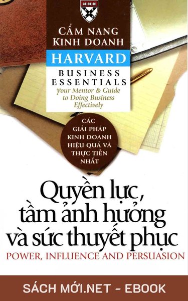 Tải ebook Quyền Lực, Tầm Ảnh Hưởng và Sức Thuyết Phục PDF/MOBI/EPUB/AZW3