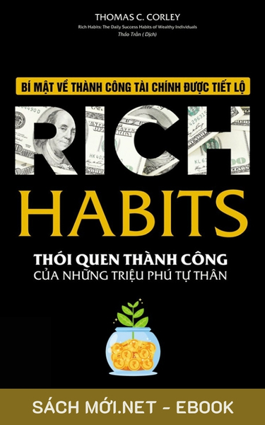 Tải ebook Rich Habits - Thói Quen Thành Công Của Những Triệu Phú Tự Thân PDF/EPUB