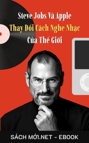 Tải ebook Steve Jobs Và Apple - Thay Đổi Cách Nghe Nhạc Của Thế Giới PDF/EPUB/MOBI/AZW3