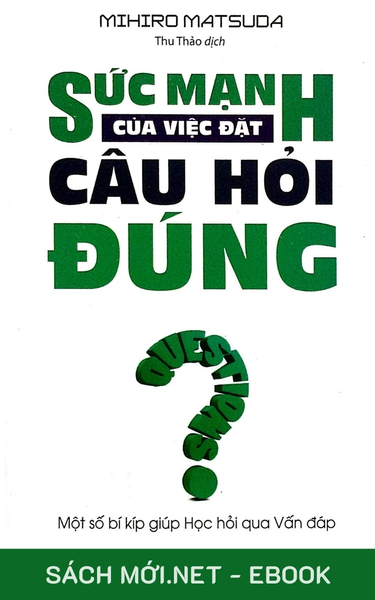 Tải ebook Sức Mạnh Của Việc Đặt Câu Hỏi Đúng PDF/MOBI/EPUB/AZW3