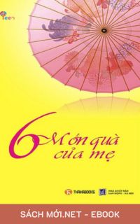 Tải ebook 6 Món Quà Của Mẹ PDF/MOBI/EPUB/AZW3