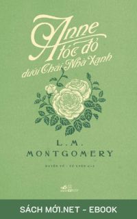 Tải ebook Anne Tóc Đỏ Dưới Chái Nhà Xanh PDF/MOBI/EPUB/AZW3
