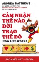 Tải ebook Cảm Nhận Thế Nào, Đời Trao Thế Đó PDF/MOBI/EPUB/AZW3