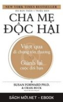 Tải ebook Cha Mẹ Độc Hại - Vượt Qua Di Chứng Tổn Thương Và Giành Lại Cuộc Đời Bạn PDF/MOBI/EPUB/AZW3