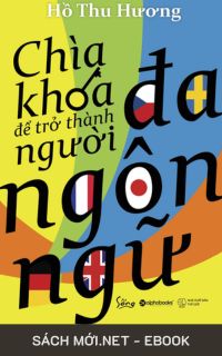 Tải ebook Chìa Khóa Để Trở Thành Người Đa Ngôn Ngữ PDF/MOBI/EPUB/AZW3