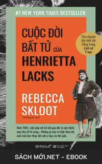 Tải ebook Cuộc Đời Bất Tử Của Henrietta Lacks PDF/MOBI/EPUB/AZW3