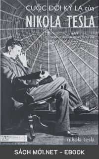 Tải ebook Cuộc Đời Kỳ Lạ Của Nikola Tesla PDF/MOBI/EPUB/AZW3