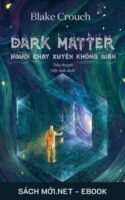 Tải ebook Dark Matter - Người Chạy Xuyên Không Gian PDF/MOBI/EPUB/AZW3