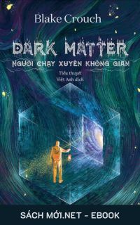 Tải ebook Dark Matter - Người Chạy Xuyên Không Gian PDF/MOBI/EPUB/AZW3