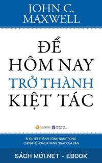 Tải ebook Để Hôm Nay Trở Thành Kiệt Tác PDF/MOBI/EPUB/AZW3