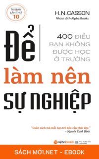 ải ebook Để Làm Nên Sự Nghiệp - 400 Điều Bạn Không Được Học Ở Trường PDF/MOBI/EPUB/AZW3