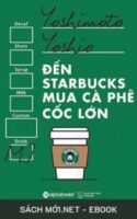 Tải ebook Đến Starbucks Mua Cà Phê Cốc Lớn AZW3/EPUB/MOBI/PDF