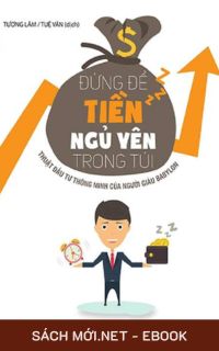 Tải ebook Đừng Để Tiền Ngủ Yên Trong Túi PDF/MOBI/EPUB/AZW3