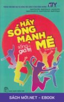 Tải ebook Hãy Sống Mạnh Mẽ PDF/MOBI/EPUB/AZW3