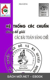 Tải ebook Hệ Thống Các Chuẩn Dùng Để Giải Các Bài Toán Sáng Chế PDF/MOBI/EPUB/AZW3