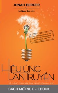 Tải ebook Hiệu Ứng Lan Truyền: Để Thông Tin Đi Vạn Dặm Trong Vòng Vài Giây PDF/MOBI/EPUB/AZW3