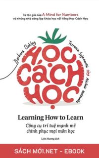 Tải ebook Học Cách Học: Công Cụ Trí Tuệ Mạnh Mẽ Chinh Phục Môn Học PDF/MOBI/EPUB/AZW3